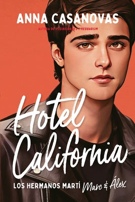 Hotel California (Los hermanos Mart 4) (Los Hermanos Mart/ the Mart Brothers, 4) (Spanish Edition)