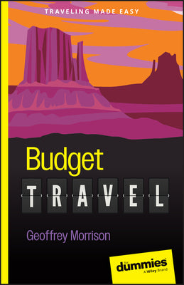 Budget Travel For Dummies (For Dummies (Travel))