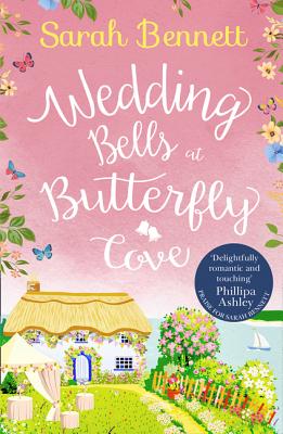 Wedding Bells at Butterfly Cove: A heartwarming romantic read from bestselling author Sarah Bennett (Book 2)