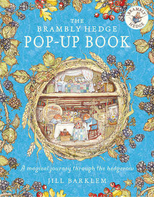 The Brambly Hedge Pop-Up Book: The newest addition to Brambly Hedge, perfect for gifting  relive this illustrated childrens classic, now in 3D!