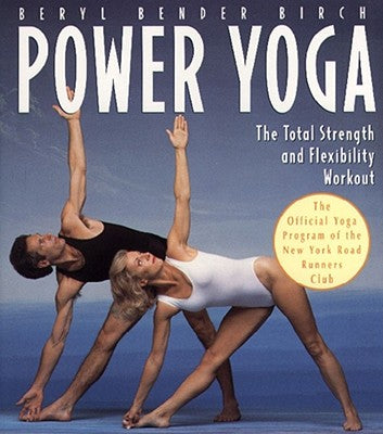 Power Yoga: The Total Strength and Flexibility Workout