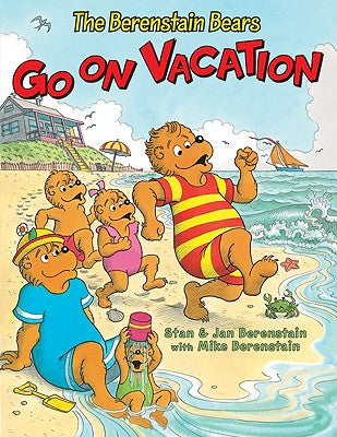 The Berenstain Bears Go on Vacation