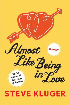 Almost Like Being in Love: A Novel