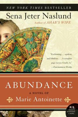 Abundance, A Novel of Marie Antoinette (P.S.)