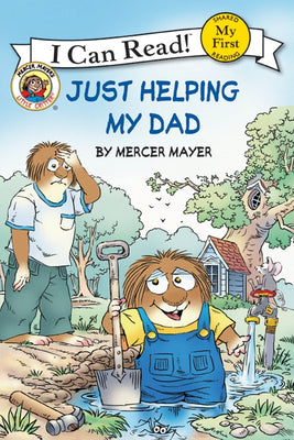 Little Critter: Just Helping My Dad (My First I Can Read)