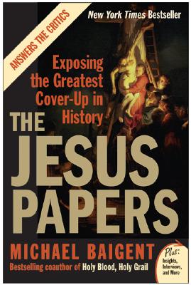 The Jesus Papers: Exposing the Greatest Cover-Up in History (Plus)