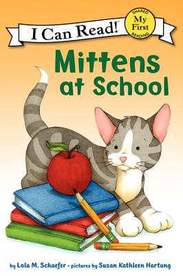 Mittens at School (My First I Can Read)