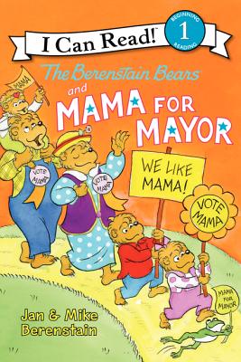 The Berenstain Bears and Mama for Mayor! (I Can Read Level 1)