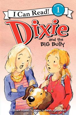 Dixie and the Big Bully (I Can Read Level 1)