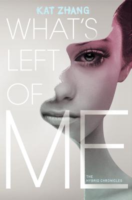 What's Left of Me (Hybrid Chronicles, 1)