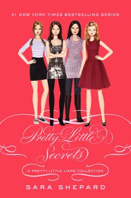 Pretty Little Liars: Pretty Little Secrets (Pretty Little Liars Companion Novel)