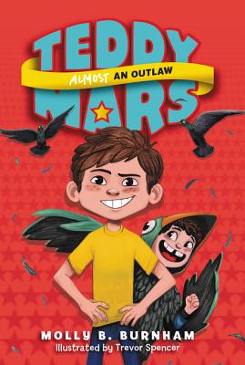 Teddy Mars Book #3: Almost an Outlaw (Teddy Mars, 3)