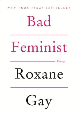 Bad Feminist: Essays