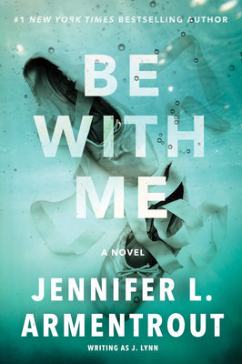 Be with Me: A Novel (Wait for You Series, 3)