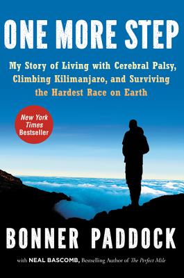 One More Step: My Story of Living with Cerebral Palsy, Climbing Kilimanjaro, and Surviving the Hardest Race on Earth