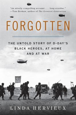 Forgotten: The Untold Story of D-Day's Black Heroes, at Home and at War