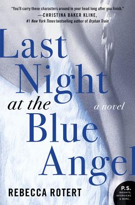 Last Night at the Blue Angel: A Novel