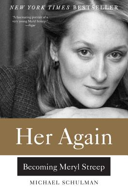 Her Again: Becoming Meryl Streep