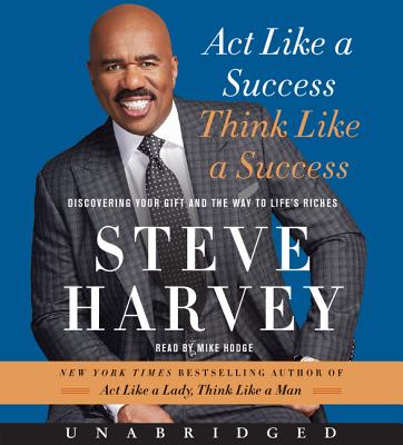 Act Like a Success, Think Like a Success CD: Discovering Your Gift and the Way to Life's Riches