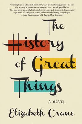 The History of Great Things: A Novel