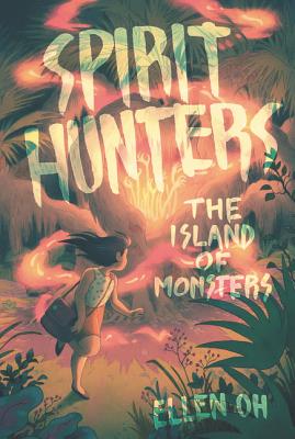 Spirit Hunters #2: The Island of Monsters