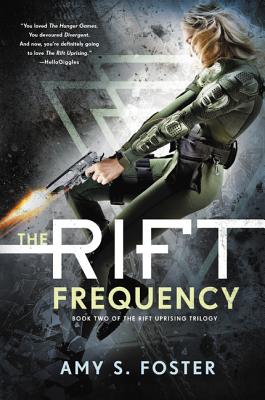 The Rift Frequency: The Rift Uprising Trilogy, Book 2 (The Rift Uprising Trilogy, 2)