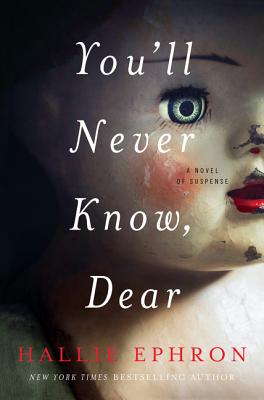 You'll Never Know, Dear: A Novel of Suspense