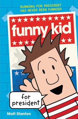 Funny Kid for President (Funny Kid, 1)