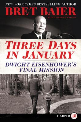 Three Days in January: Dwight Eisenhower's Final Mission (Three Days Series)