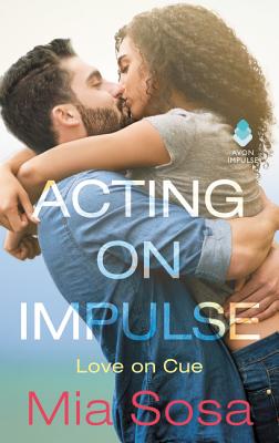 Acting on Impulse (Love on Cue, 1)