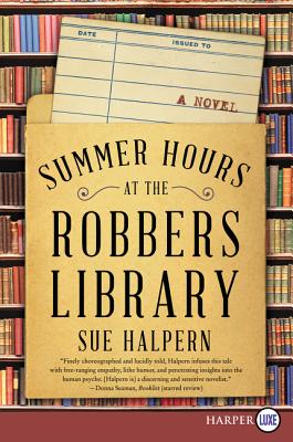 Summer Hours at the Robbers Library: A Novel