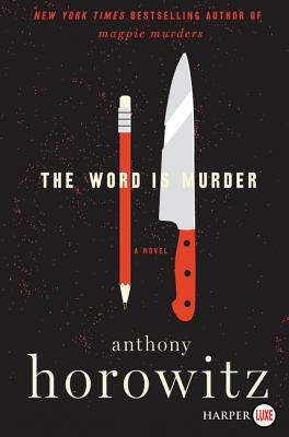 The Word Is Murder: A Novel (Detective Daniel Hawthorne)