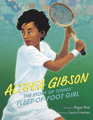 Althea Gibson: The Story of Tennis' Fleet-of-Foot Girl