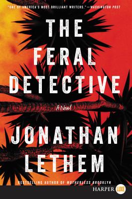 The Feral Detective: A Novel