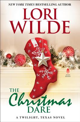 The Christmas Dare: A Twilight, Texas Novel (Twilight, Texas, 10)