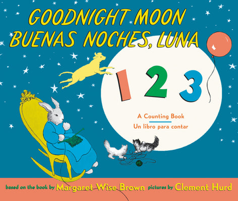 Goodnight Moon 123/Buenas noches, Luna 123: Bilingual Spanish-English