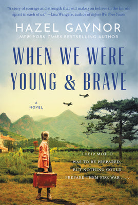 When We Were Young & Brave: A Novel