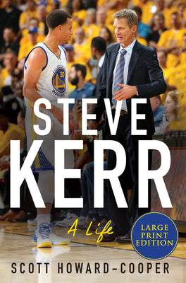 Steve Kerr: A Life