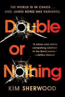 Double or Nothing: James Bond is missing and time is running out (Double O, 1)