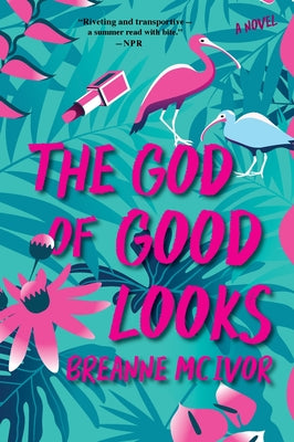 The God of Good Looks: A Novel