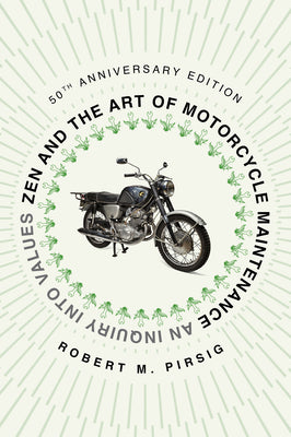 Zen And The Art Of Motorcycle Maintenance [50Th Anniversary Editi