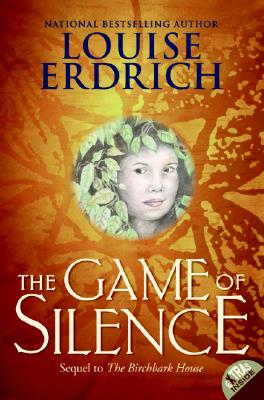 The Game of Silence (Birchbark House, 2)