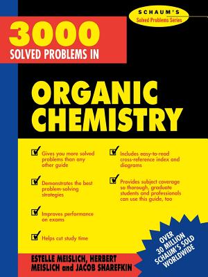 3000 Solved Problems in Organic Chemistry (Schaum's Solved Problems)