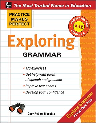 Practice Makes Perfect: Exploring Grammar (Practice Makes Perfect Series)