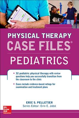 Case Files in Physical Therapy Pediatrics (Communications and Signal Processing)