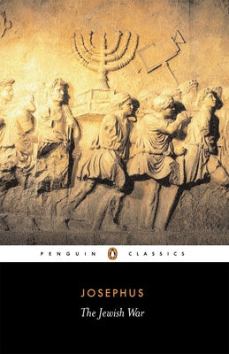 The Jewish War: Revised Edition (Penguin Classics)