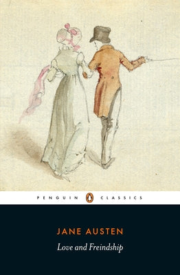 Love and Freindship: And Other Youthful Writings (Penguin Classics)