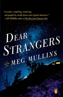 Dear Strangers: A Novel