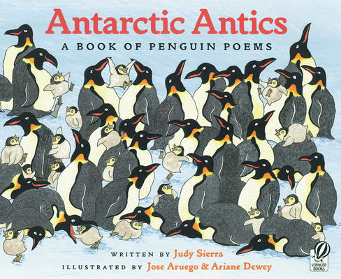 Antarctic Antics: A Book of Penguin Poems