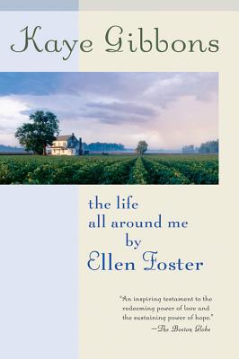 The Life All Around Me By Ellen Foster